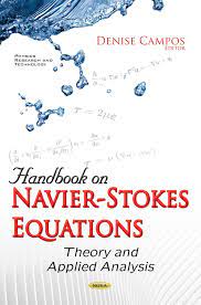 Handbook On Navier Stokes Equations