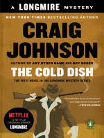 Maybe you would like to learn more about one of these? The Cold Dish Walt Longmire Mystery Series Book 1
