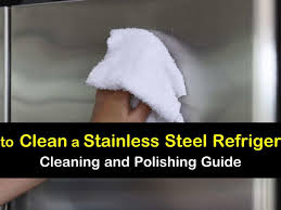 to clean a stainless steel refrigerator