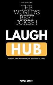 Buy a deck of cards. Laugh Hub Funny Jokes Dirty Jokes Wise Jokes Jokes For Adults Best One Liners Stand Up Jokes Short Jokes Kindle Edition By Smith Adam Humor Entertainment Kindle Ebooks Amazon Com