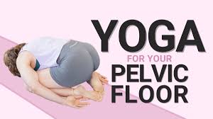 yoga for pelvic floor relax