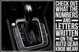 letters written on the auto gear