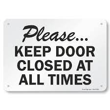 SmartSign "Please Keep Door Closed at All Times" Sign | 7" x 10" Aluminum:  Yard Signs: Amazon.com: Industrial & Scientific