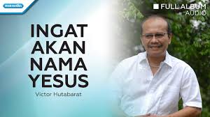 Kaset pita slamat di tangan yesus victor hutabarat. Ingat Akan Nama Yesus Victor Hutabarat Audio Full Album Youtube