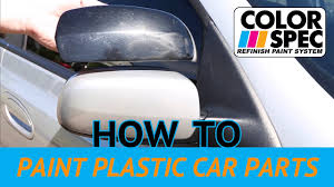 how to paint plastic car parts you