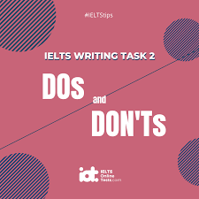 do s and don ts in ielts writing task 2