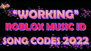 working roblox id song codes 2022