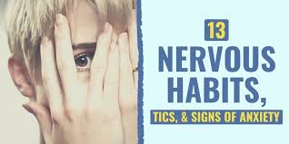13 nervous habits a list of nervous