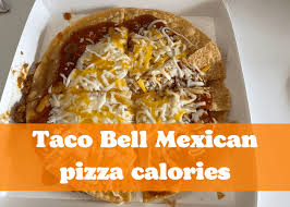 taco bell mexican pizza calories