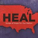 Heal: Songs of Hope for Our Nation