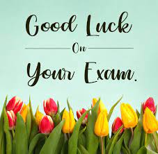 Good luck wishes for exams. 150 Exam Wishes Best Wishes For Exam Wishesmsg