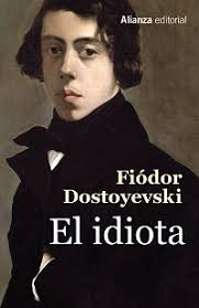 EL IDIOTA - DOSTOIEVSKII FIODOR M. (Fiódor Dostoyevski) - Sinopsis del  libro, reseñas, criticas, opiniones - Quelibroleo