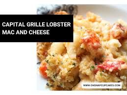 capital grille lobster mac and cheese
