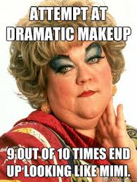 dramatic makeup memes quickmeme