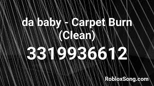 da baby carpet burn clean roblox id