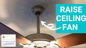 how to make your ceiling fan closer