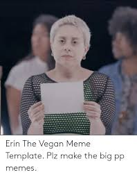 Erin.w has 521 posts on their instagram profile. 25 Best Memes About Vegan Meme Vegan Memes