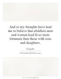 Childless Men Quotes. QuotesGram via Relatably.com