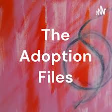 The Adoption Files
