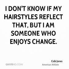 New short haircut quotes, nowadays, competition in hair fashion is increasing day by day. Quotes About Change And Haircuts Quotesgram