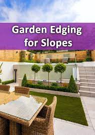 Best Garden Edging For Slopes And