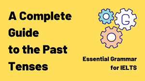 a complete guide to the past tenses