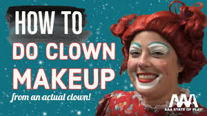 how to do clown makeup aaa state of play