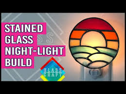 Stained Glass Night Light Build By
