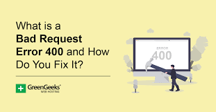 what is a bad request error 400 and how