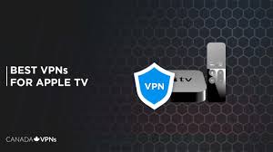 best apple tv vpns for canada 2022 guide