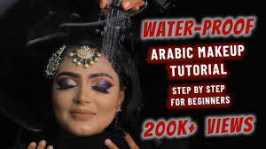 waterproof arabic makeup tutorial for