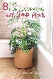 tips for decorating with faux plants
