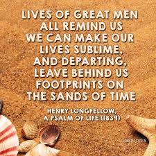 Sands of time (jay and the americans album), a 1969 album by jay and the americans. Picture Quote Lives Of Great Men All Remind Us We Can Make Our Lives Sublime And Departing Leave Behind Us Footprints On The Sands Of Time