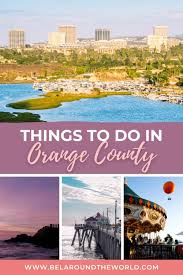 13 fun things to do in orange county