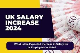 uk salary increase 2024 what is the