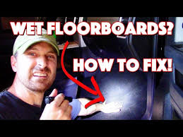 wet floorboards in your vehicle why it