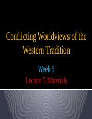 Lecture 5 Conflicting Worldviews Of The Western Tradition