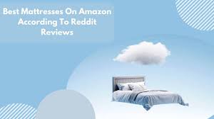 best mattress on amazon by reddit