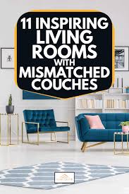 living rooms with mismatched couches