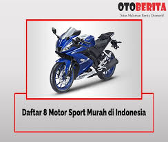 Yamaha lagenda / motor murah / harga otr. Motor Sport Murah 22 Motor Sport 150cc Terbaik 2020 Terbaru Termurah Otomotifer Motor Sport Murah Updated Their Profile Picture Blog Properti