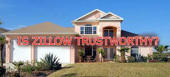 is zillow trustworthy everything you