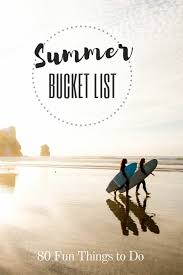 summer bucket list activities 80 fun