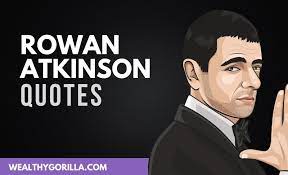 This is a quote by rowan atkinson. 45 Rowan Atkinson Quotes About Acting Life 2021 Wealthy Gorilla