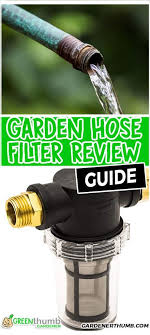12 best garden hose filter make your