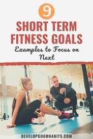 9 short term fitness goals exles to