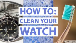 how to clean your watch diy you