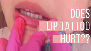 does lip blush lip tattoo hurt how