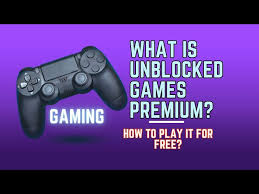 what is unblocked games premium how