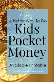 A Better Way To Do Kids Pocket Money With Printable