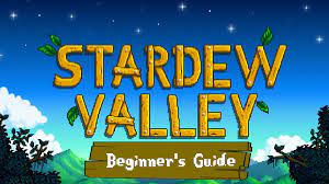 stardew valley beginner guide